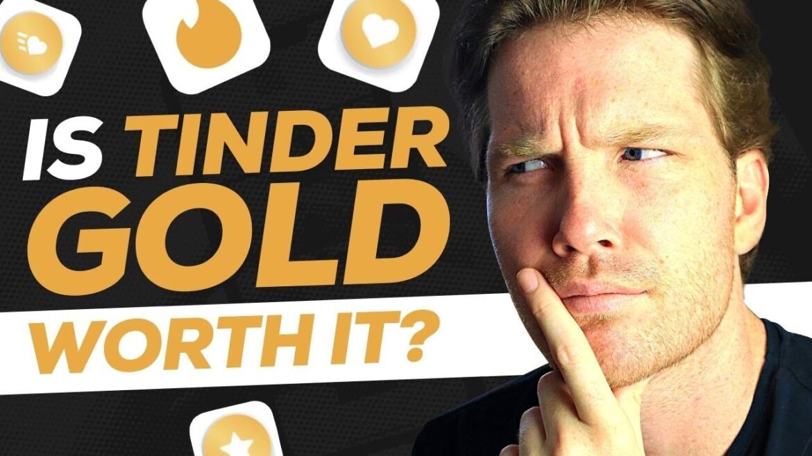 Is Tinder Gold Worth the Extra Cash? A Comprehensive Review